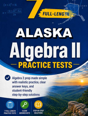 7 Full Length Alaska Algebra II Practice Tests