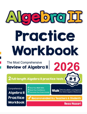 Algebra II Practice Workbook 2026: The Most Comprehensive Review of Algebra 2