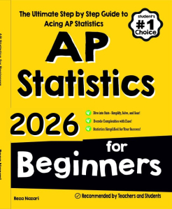 AP Statistics for Beginners 2026: The Ultimate Step by Step Guide to Acing AP Statistics cover