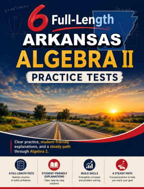 6 Full Length Arkansas Algebra II Practice Tests