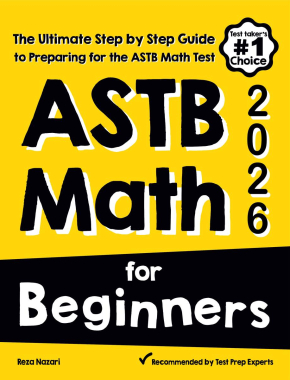ASTB Math for Beginners 2026: The Ultimate Step by Step Guide to Preparing for the ASTB Math Test