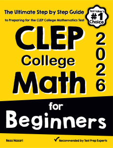 CLEP College Math for Beginners 2026: The Ultimate Step by Step Guide to Preparing for the CLEP College Math Test cover