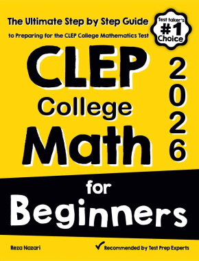 CLEP College Math for Beginners 2026: The Ultimate Step by Step Guide to Preparing for the CLEP College Math Test