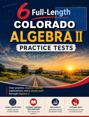 6 Full Length Colorado Algebra II Practice Tests