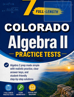 7 Full Length Colorado Algebra II Practice Tests