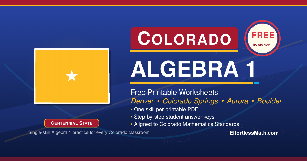 Colorado Math Class Colorado Algebra 1 Free Worksheets: Printable Algebra 1 Practice with ...