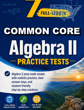 7 Full Length Common Core Algebra II Practice Tests