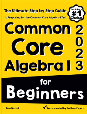 Common Core Algebra I for Beginners 2026: The Ultimate Step by Step Guide to Acing Common Core Algebra I