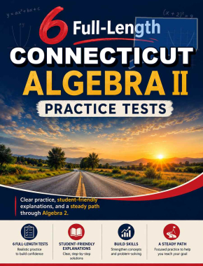 6 Full Length Connecticut Algebra II Practice Tests