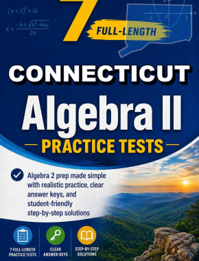 7 Full Length Connecticut Algebra II Practice Tests