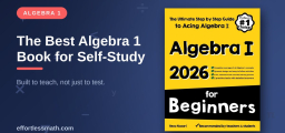 The Best Algebra 1 Book for Self-Study and Homeschoolers