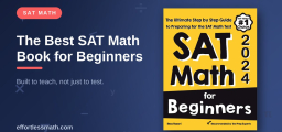 The Best SAT Math Book for Students Starting From the Basics