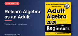 The Best Book to Relearn Algebra as an Adult