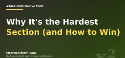 ASVAB Math Knowledge: Why It’s the Hardest Section (and How to Crush It)