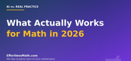 AI Homework Helpers vs. Real Math Practice: What Actually Works in 2026