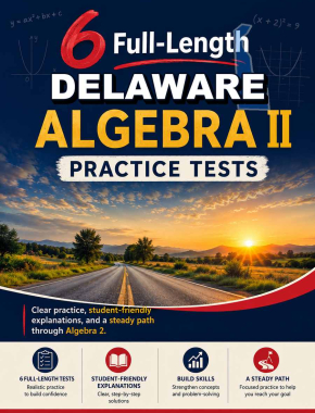 6 Full Length Delaware Algebra II Practice Tests