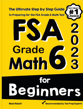 FSA Grade 6 Math for Beginners 2026: The Ultimate Step by Step Guide to Preparing for the FSA Math Test