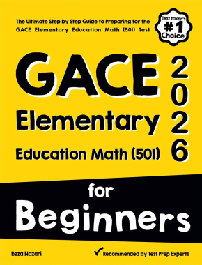 GACE Elementary Education Math (501) for Beginners 2026: The Ultimate Step by Step Guide to Preparing for the GACE Elementary Education Math Test