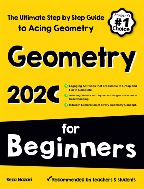Geometry for Beginners: The Ultimate Step by Step Guide to Acing Geometry