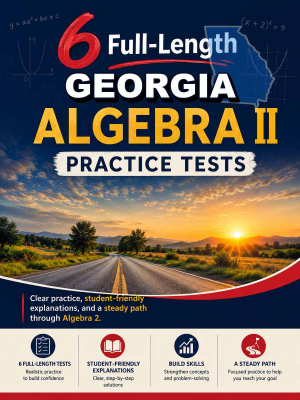 6 Full Length Georgia Algebra II Practice Tests