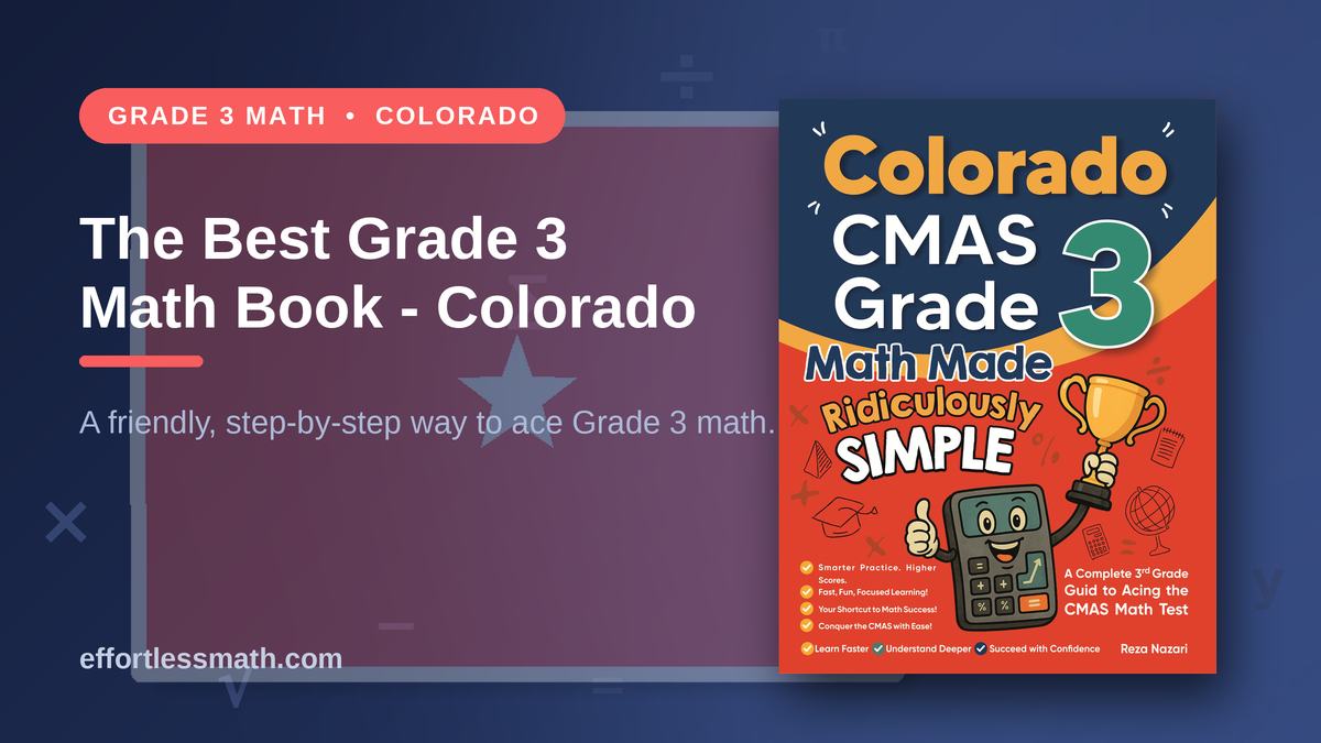 The Best Grade 3 Math Book for Colorado Students | Effortless Math