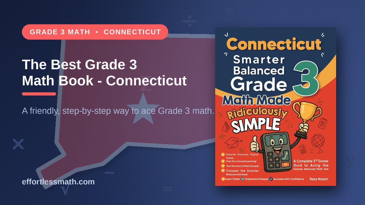 The Best Grade 3 Math Book for Connecticut Students | Effortless Math