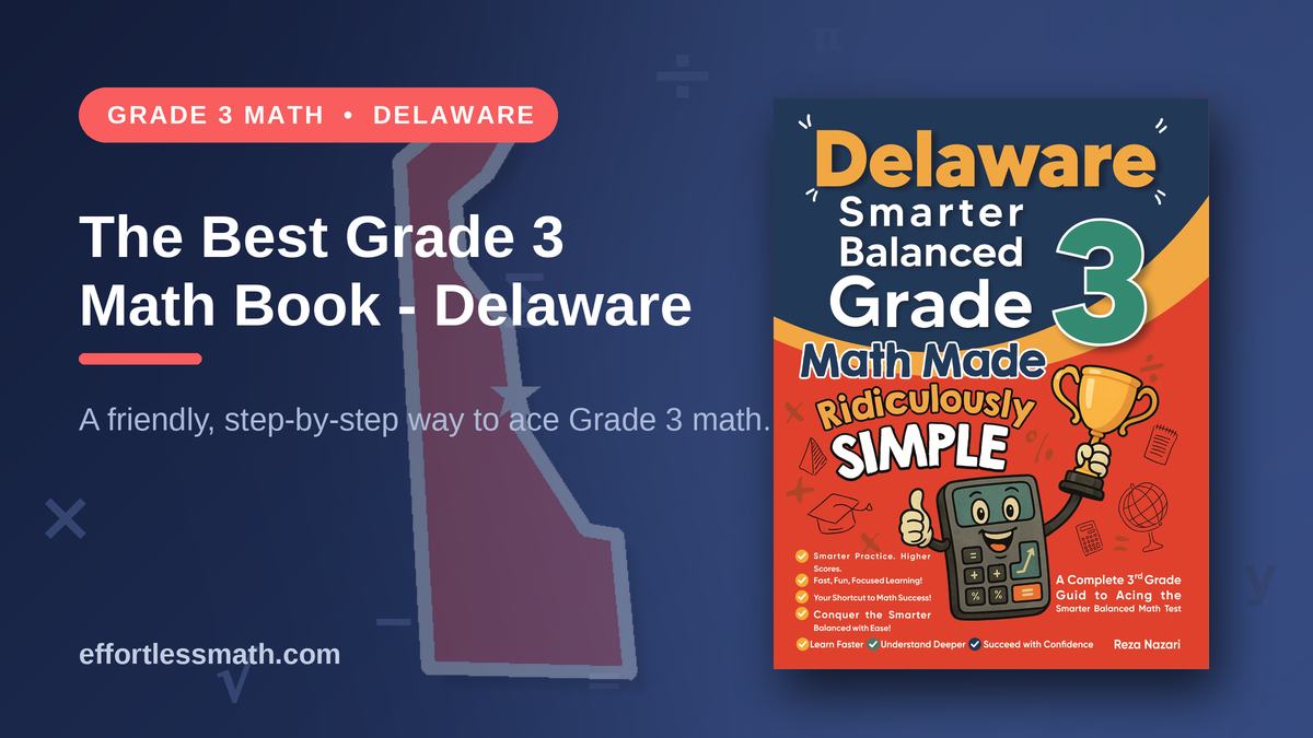 The Best Grade 3 Math Book for Delaware Students | Effortless Math