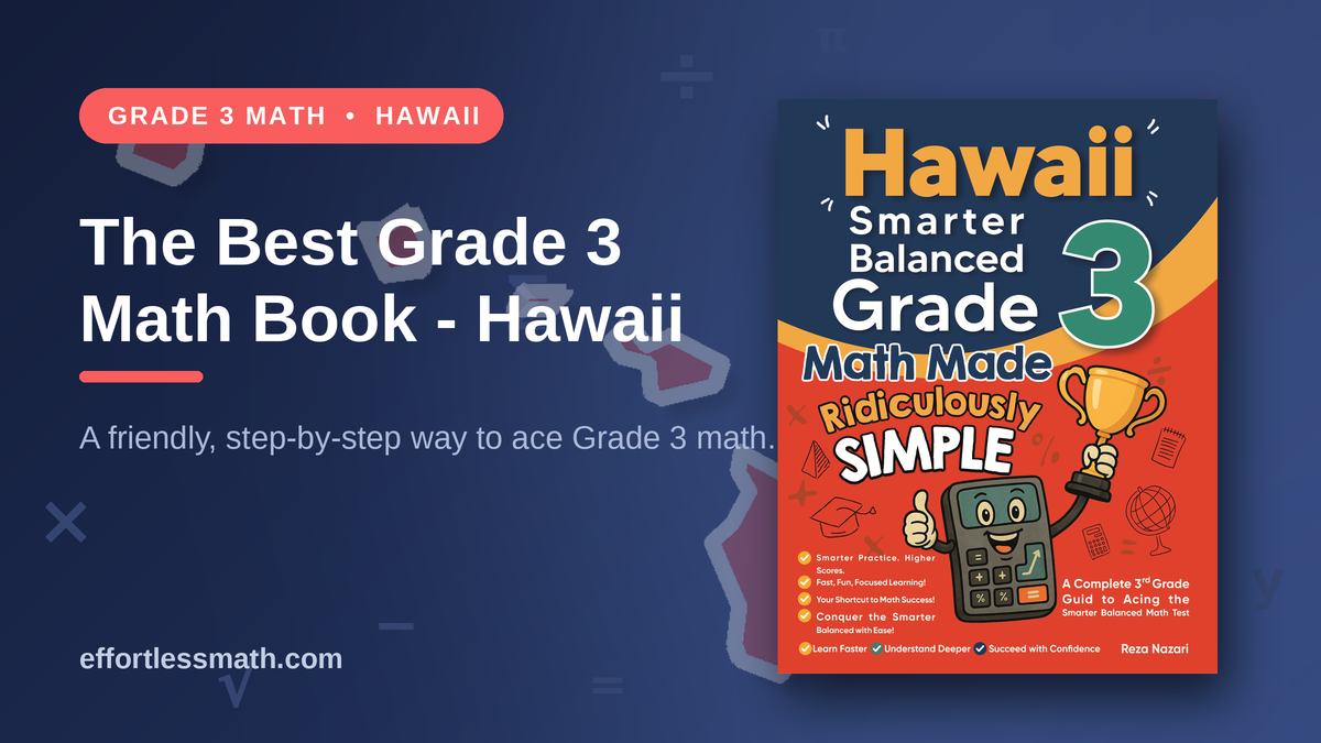 The Best Grade 3 Math Book for Hawaii Students | Effortless Math