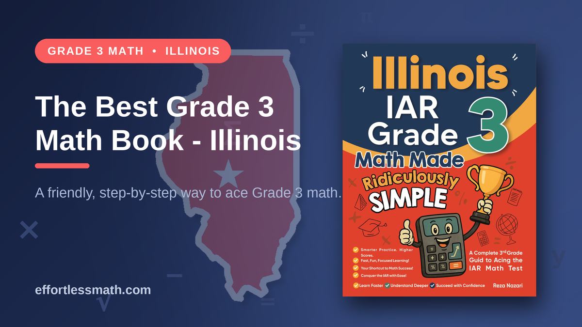 The Best Grade 3 Math Book for Illinois Students | Effortless Math