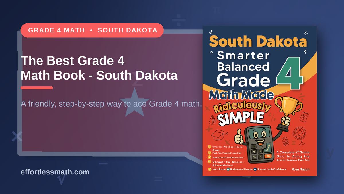 The Best Grade 4 Math Book for South Dakota Students | Effortless Math