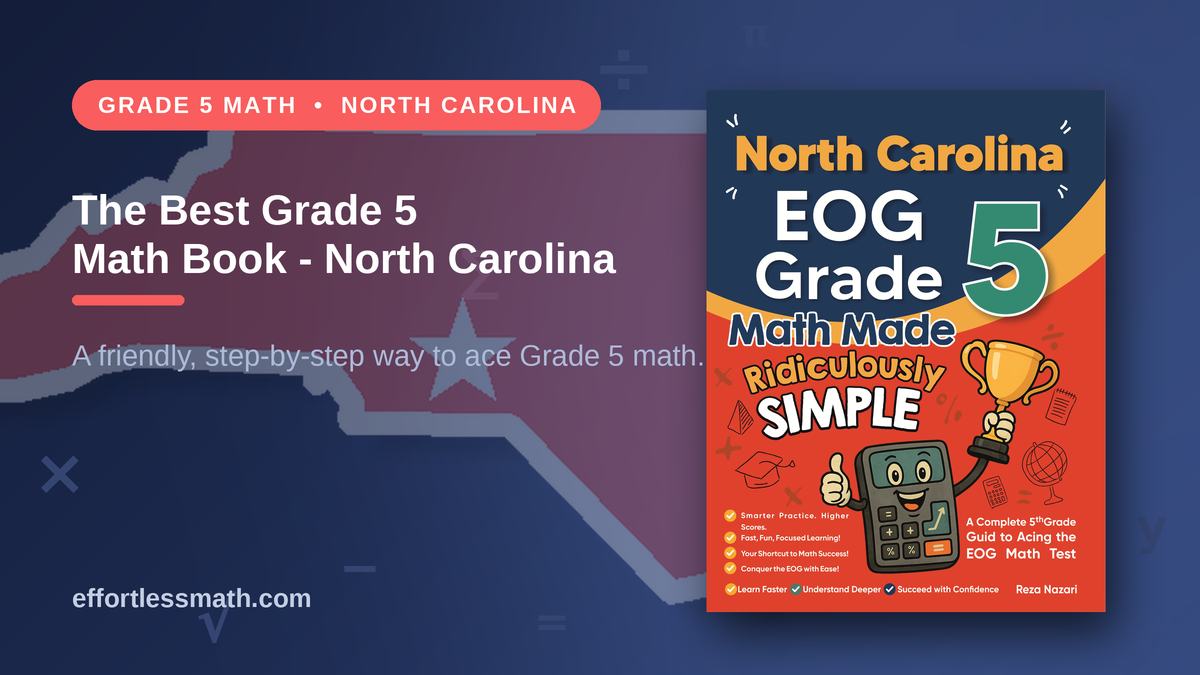 America Grade 5 Math The Best Grade 5 Math Book for North Carolina Students | Effortless Math