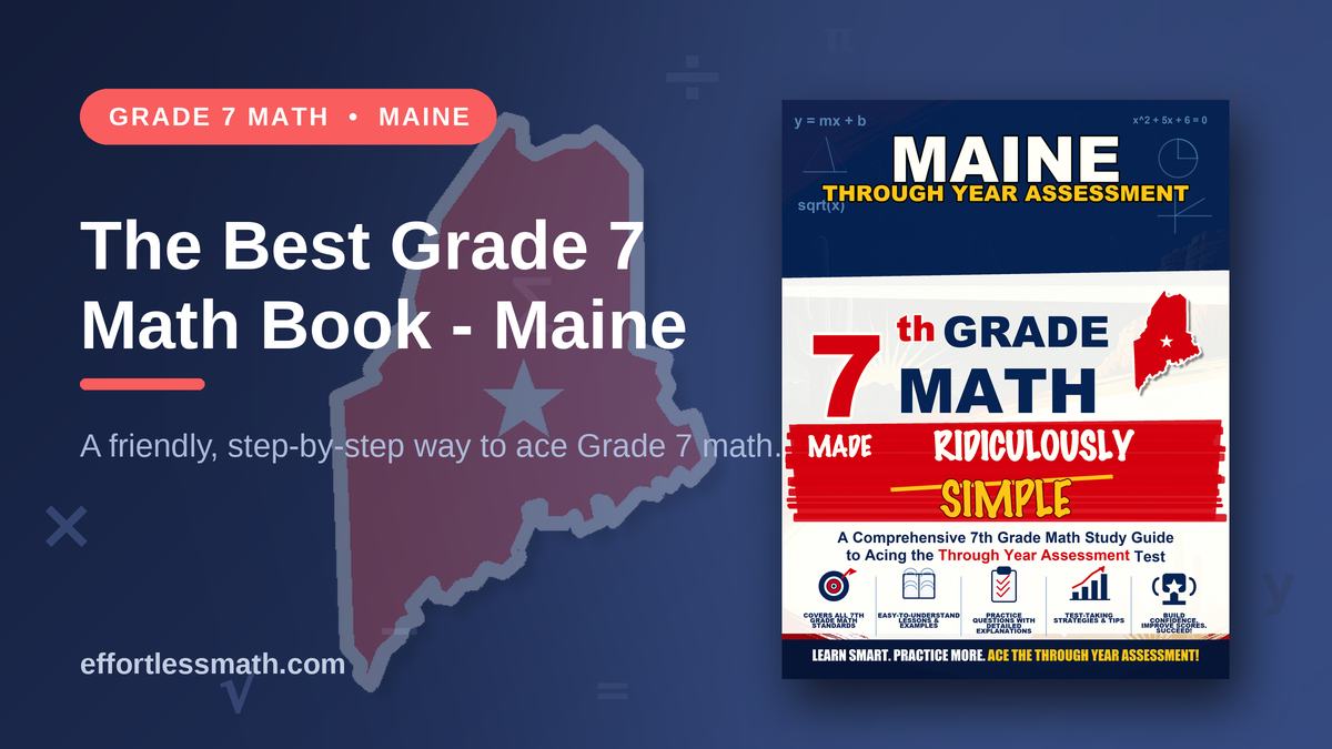 The Best Grade 7 Math Book for Maine Students | Effortless Math