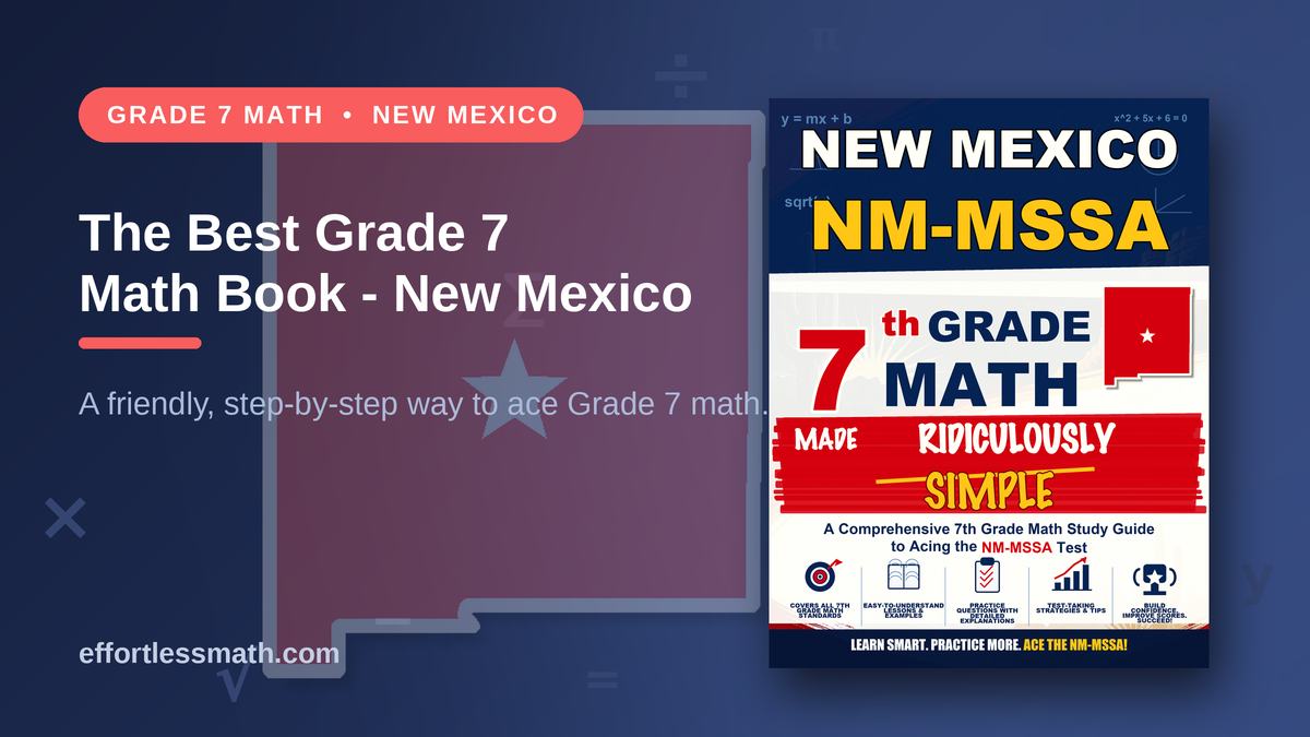 The Best Grade 7 Math Book for New Mexico Students | Effortless Math