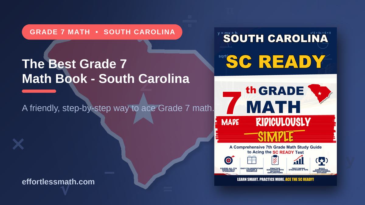 South Math The Best Grade 7 Math Book for South Carolina Students | Effortless Math