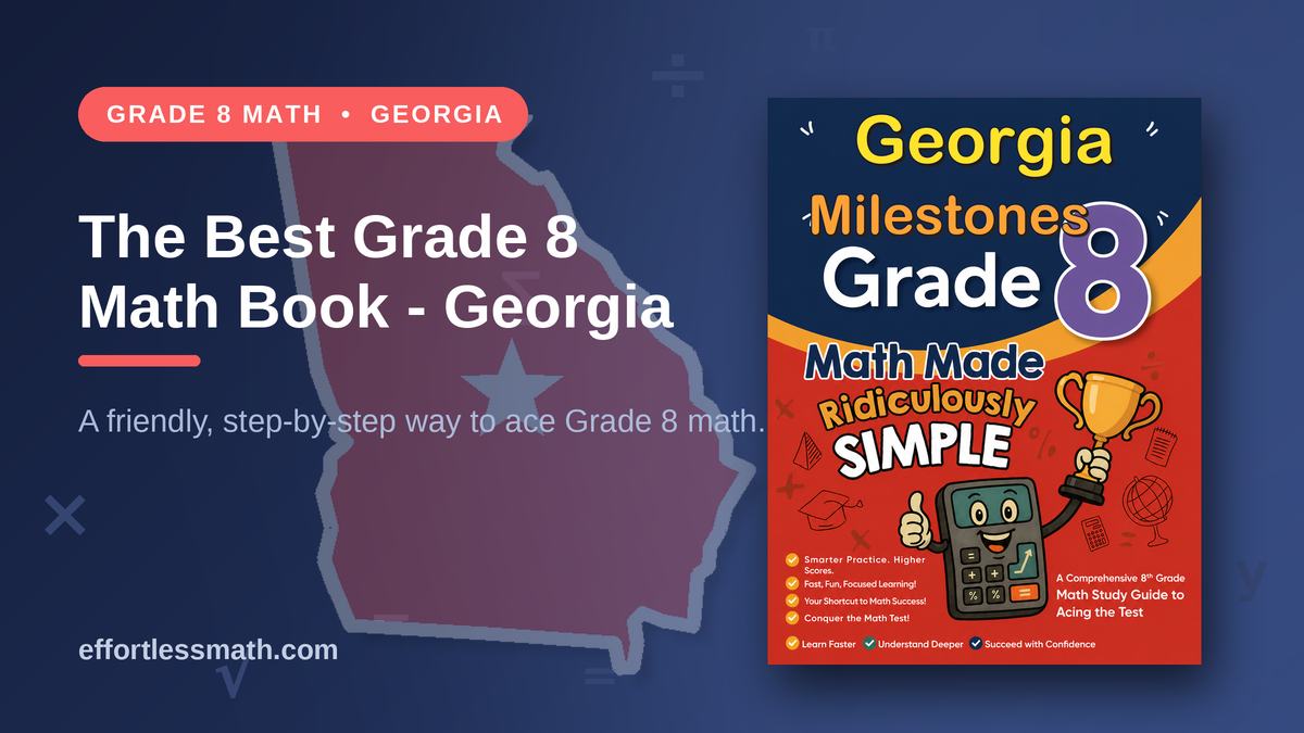 The Best Grade 8 Math Book for Georgia Students | Effortless Math