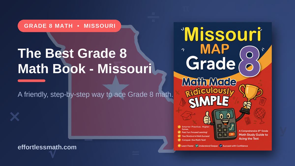 The Best Grade 8 Math Book for Missouri Students | Effortless Math