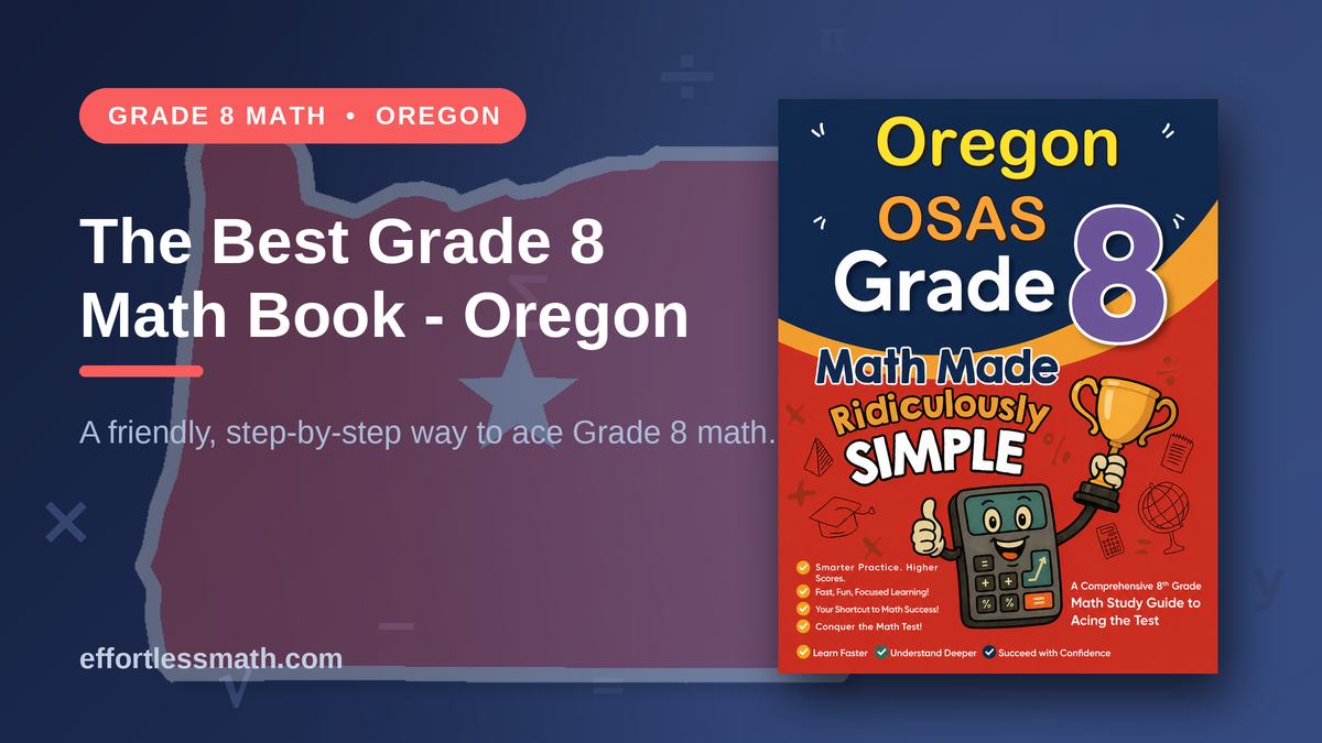 The Best Grade 8 Math Book for Oregon Students | Effortless Math