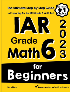 IAR Grade 6 Math for Beginners 2026: The Ultimate Step by Step Guide to Preparing for the IAR Math Test