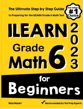 ILEARN Grade 6 Math for Beginners 2026: The Ultimate Step by Step Guide to Preparing for the ILEARN Math Test