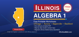 Illinois Algebra 1 Free Worksheets: Printable Algebra 1 Practice, Answers Included