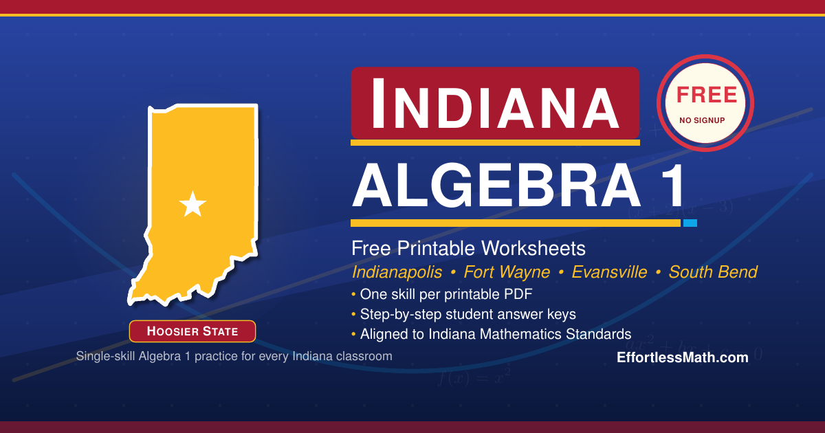 Indiana Math Indiana Algebra 1 Free Worksheets: Free Skill-Targeted Algebra 1 ...