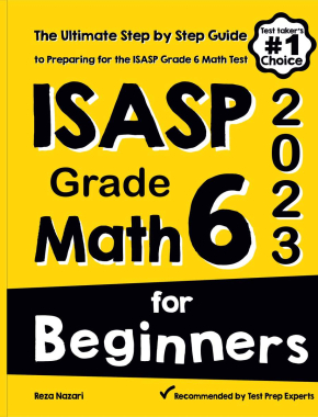 ISASP Grade 6 Math for Beginners 2026: The Ultimate Step by Step Guide to Preparing for the ISASP Math Test
