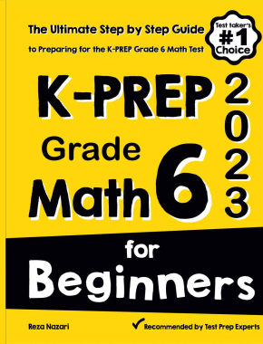 K-PREP Grade 6 Math for Beginners 2026: The Ultimate Step by Step Guide to Preparing for the K-PREP Math Test