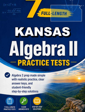 7 Full Length Kansas Algebra II Practice Tests