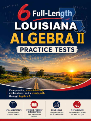 6 Full Length Louisiana Algebra II Practice Tests