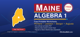 Maine Algebra 1 Free Worksheets: Printable Algebra 1 Practice for Every Skill