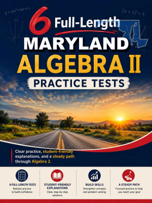 6 Full Length Maryland Algebra II Practice Tests
