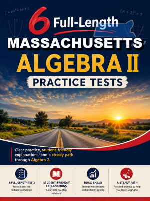 6 Full Length Massachusetts Algebra II Practice Tests