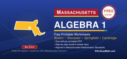Massachusetts Algebra 1 Free Worksheets: Printable Algebra 1 PDF Practice with Student-Friendly Keys