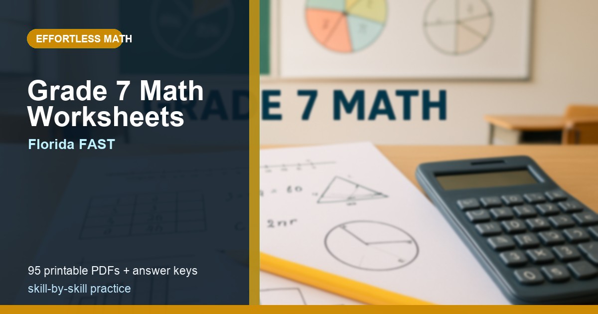 Florida FAST Grade 7 Math Worksheets: 95 Free Printable PDFs Aligned to ...